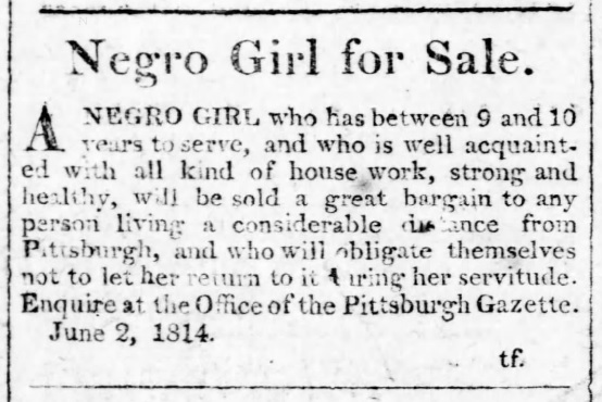 Anonymous Pittsburgh advertisment to sell an enslaved girl.